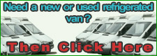 NEED A NEW OR USED REFRIGERATED VAN? THEN CLICK HERE